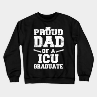 Mens Premature Newborn Nurse Gift Proud Dad ICU Graduate Crewneck Sweatshirt